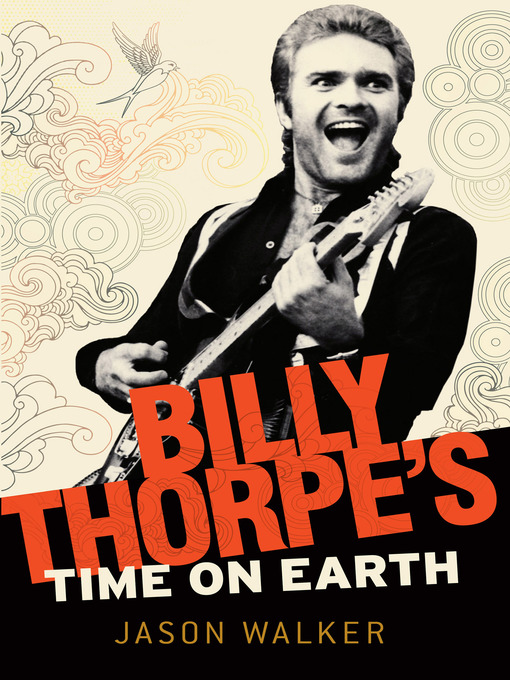 Title details for Billy Thorpe's Time on Earth by Jason Walker - Wait list